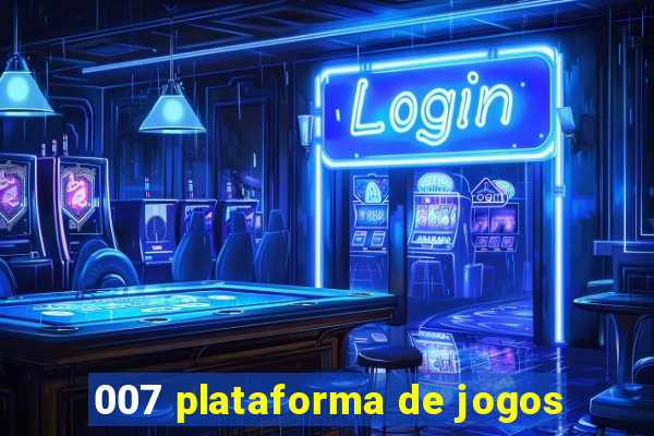 007 plataforma de jogos